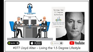 #77 Lloyd Alter – Living the 1.5 Degree Lifestyle - Edifice Complex Podcast