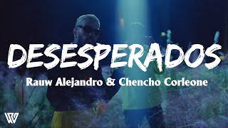 Rauw Alejandro & Chencho Corleone - Desesperados (Letra/Lyrics)