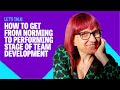 Team development: how to get from norming to performing - Let's Talk Talent HR Explainer Series