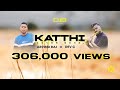 KATTHI - Cover Song  | Arvind Raj x Dev G | Lagu Malaysia tamil