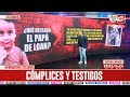 Desaparición de Loan: ¿Qué declararon los familiares?