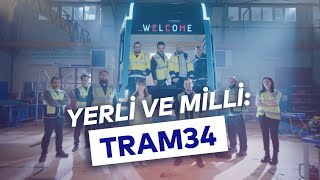 YERLİ VE MİLLİ: TRAM34