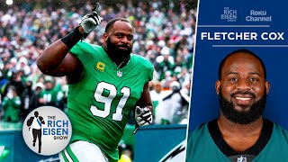 Eagles All-Pro DT Fletcher Cox on His Decision to Retire after 12 NFL Seasons | The Rich Eisen Show