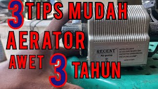 TIPS agar Aerator awet hingga 3 tahun