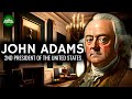 John Adams - 2nd President of the United States Documentary