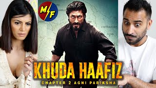 KHUDA HAAFIZ 2 - Agni Pariksha - Trailer REACTION!! | Vidyut Jammwal, Shivaleeka Oberoi, Faruk Kabir