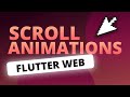 The Ultimate Flutter Web Scroll Animations