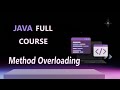 Method Overloading In Java | JAVA FULL COURSE 2025