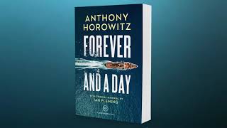 Forever and a Day by Anthony Horowitz