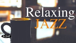 Download Relaxing Jazz Music - Background Chill Out  Music - Music For Relax,Study,Work mp3