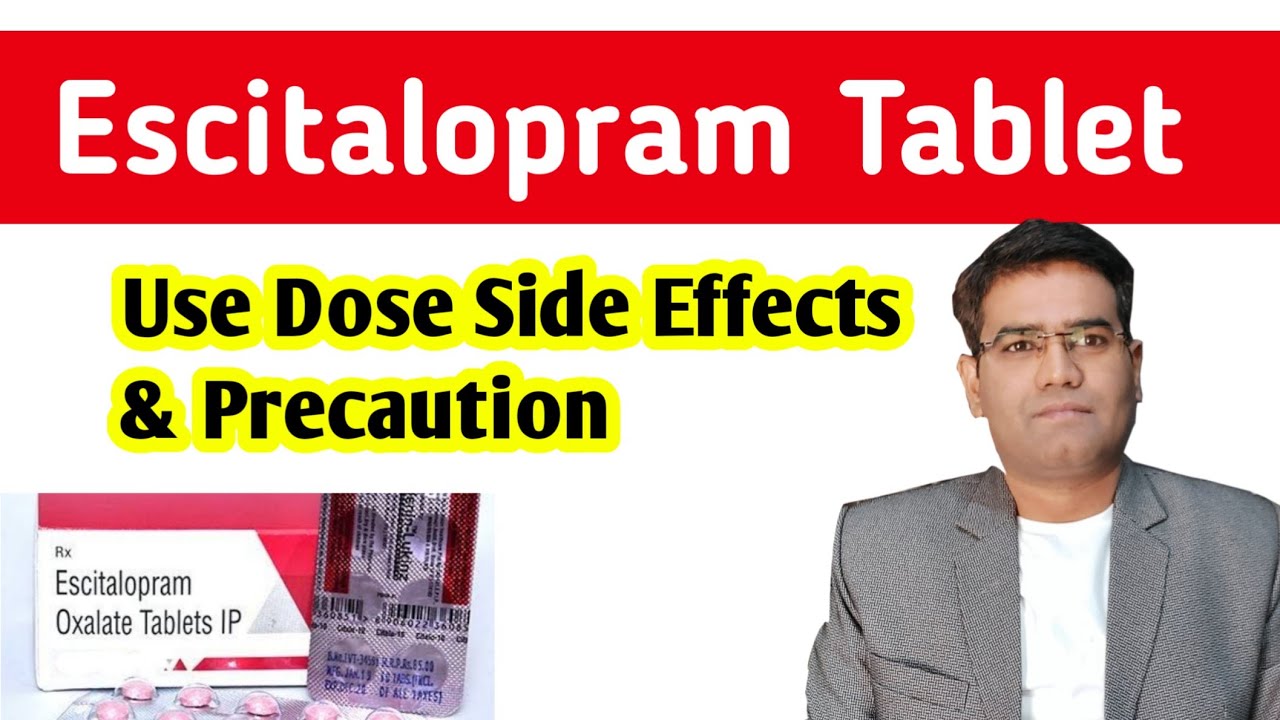 What Are Escitalopram Tablets Uses Dose Side Effects | Lexapro Drug For ...