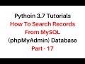 Python How To Search Records From Database MySQL phpMyAdmin 4.7