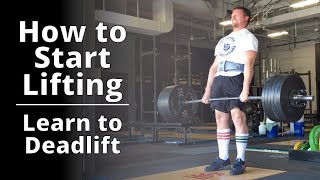 How to Start Lifting: Learn to Deadlift | Starting Strength