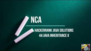 44:Java Inheritance ll || Hackerrank java solutions