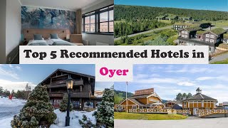 Top 5 Recommended Hotels In Oyer | Best Hotels In Oyer