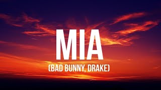 Bad Bunny, Drake - MIA (Lyrics / Letra)