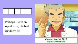PokeCryptic Clue 14: Perhaps I, with an eye doctor, ditched rundown (5)