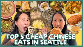 Top 5 Cheap Chinese Eats in Seattle Under $10 Meals