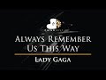 Lady Gaga - Always Remember Us This Way - Piano Karaoke / Sing Along Cover with Lyrics
