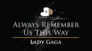 Lady Gaga - Always Remember Us This Way - Piano Karaoke / Sing Along Cover with Lyrics