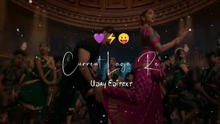 Current Laga Re Song Status | Circus | Ranveer Deepika | Lyrics WhatsApp Status