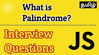 Javascript Interview Questions | What is Palindrome? | in Tamil