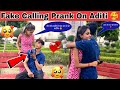 Fake Calling Prank On Aditi 🥰|| कार्तिक तुम से ये उम्मीद नहीं थी 😥💔|| Kartik PrankTv