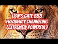 8/8/8 Lion's Gate Portal Activation; Frequency Channeling and DNA Awakening/Activation