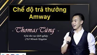 Chính sách trả thưởng Amway: chi tiết 17 loại hoa hồng  - Thomas Tùng