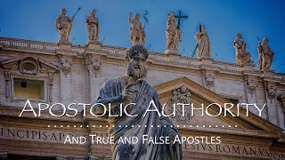 Apostolic Authority \u0026 True and False Apostles - Jacob Prasch