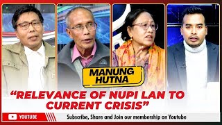 “RELEVANCE OF NUPI LAN TO CURRENT CRISIS” ON MANUNG HUTNA    | 11 DEC 2024