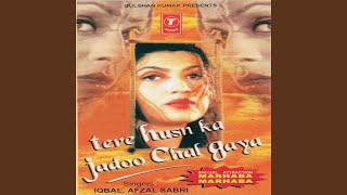 Tere Husn Ka Jadoo Chal Gaya