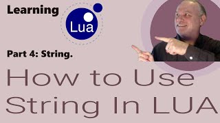 Learning Lua: How to use Strings in Lua