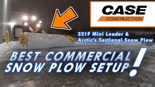 Best Commercial Snow Plow Setup ❄😍❄- Case 321F (Mini Loader) \u0026 Arctic Sectional Snow Plow