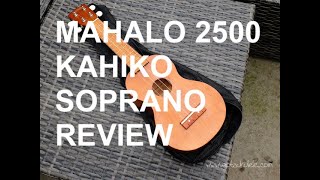 Got A Ukulele Reviews - Mahalo 2500 Kahiko Soprano