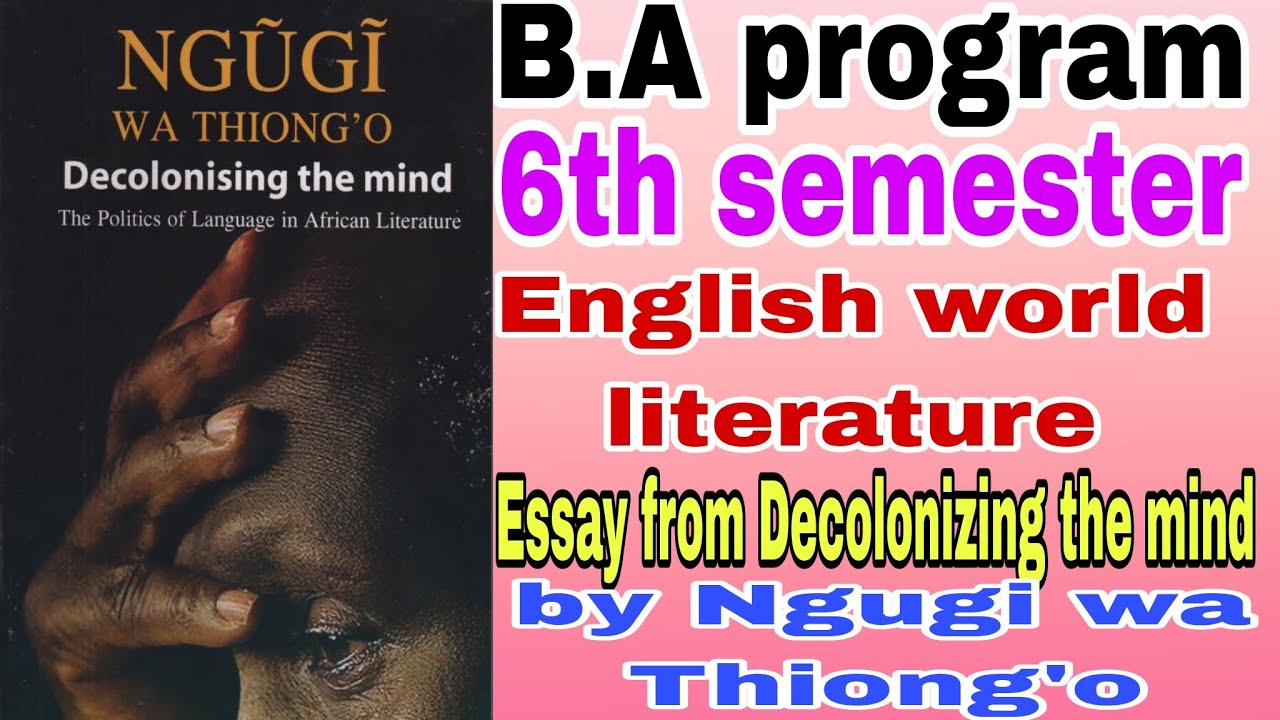 B.A Prog 6th Semester English World Literature Essay From Decolonizing ...