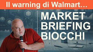 Market Briefing 21/02/2025 • IL WARNING DI WALMART...