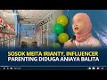 Sosok Meita Irianty, Influencer Parenting Diduga Aniaya Balita, Bos Daycare dan Owner Skincare