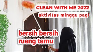 aktifitas rutin I aktivitas minggu pagi|bersih bersih ruang tamu