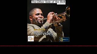 The Other Side of the Bell Episode #114 - Yturvides