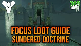 HOW to FOCUS LOOT in Sundered Doctrine Dungeon Guide - Destiny 2