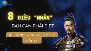 8 điều “ Nhẫn “ bạn cần phải biết để Thành Công và làm chủ Cuộc Đời | MT&BN