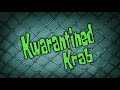 Kwarantined Krab Title Card