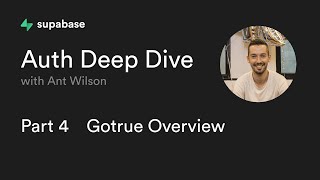Supabase Auth Deep Dive Part 4: Gotrue Overview