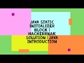JAVA STATIC INITIALIZER BLOCK | HACKERRNAK SOLUTION | JAVA INTRODUCTION