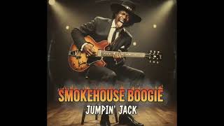 Smokehouse Boogie - Jumpin' Jack