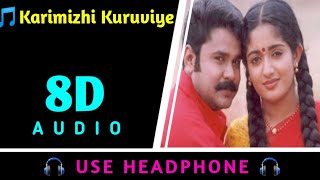 Karimizhi Kuruviye 8d Virtual Audio  🎧use Headphones🎧  8d Beats Malayalam