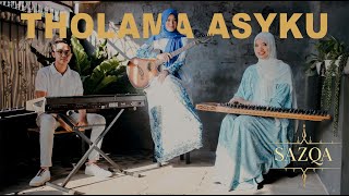 Tholama Asyku - SAZQA ft. Bagas D