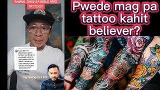 Pwede pala tattoo kahit believer kana sabi ni kuya kim?