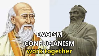 How do Daoism and Confucianism work together?